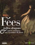 Fées, elfes, dragons & autres créatures des royaumes de féerie